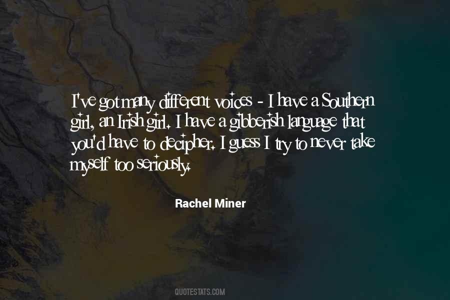 Rachel Miner Quotes #866671