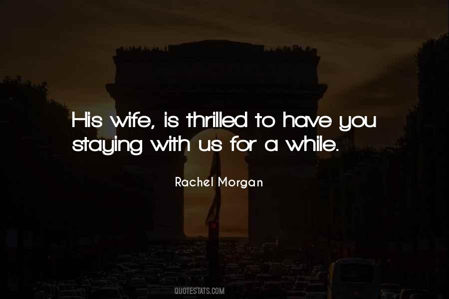 Rachel Morgan Quotes #292087