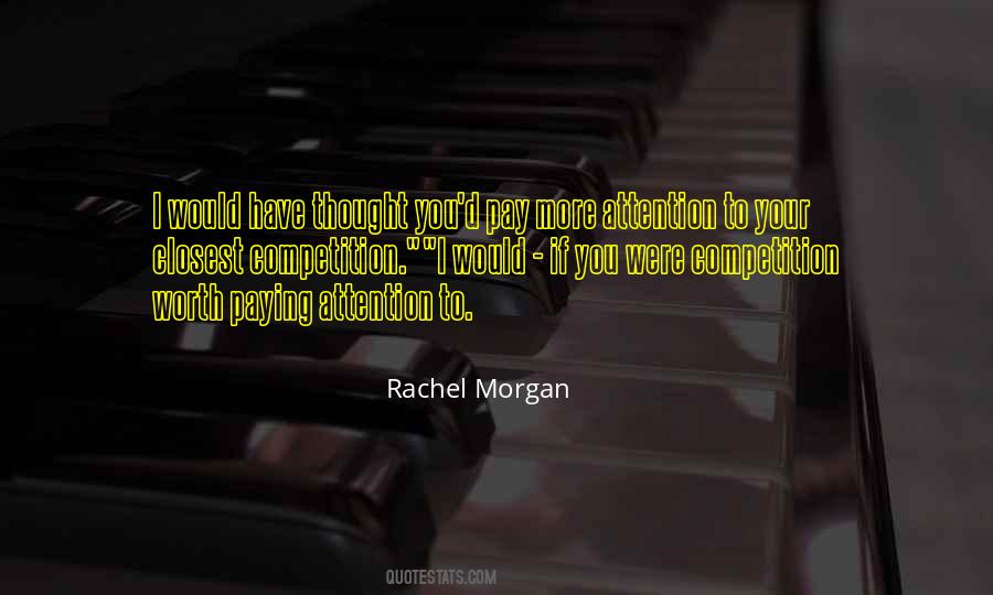Rachel Morgan Quotes #616344