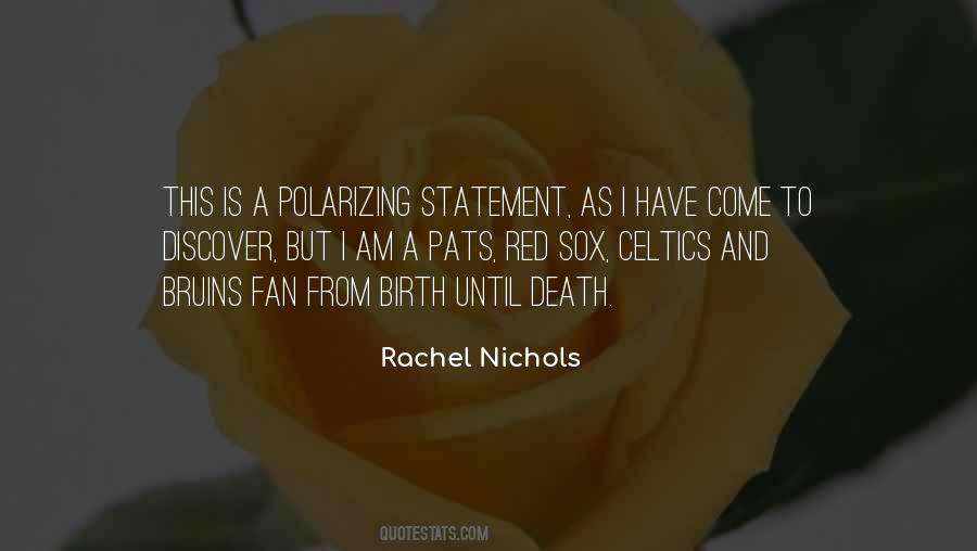 Rachel Nichols Quotes #407038