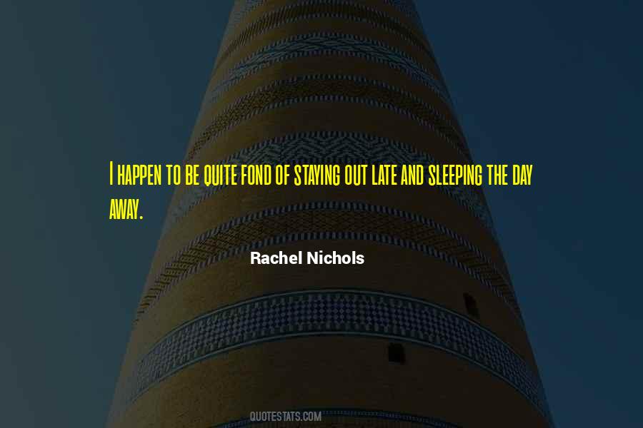 Rachel Nichols Quotes #659453