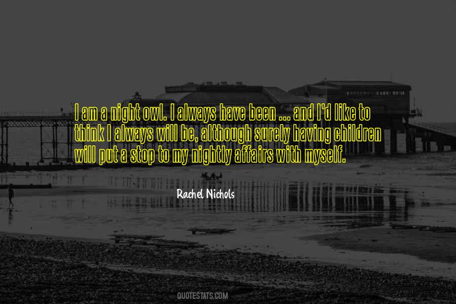 Rachel Nichols Quotes #836589