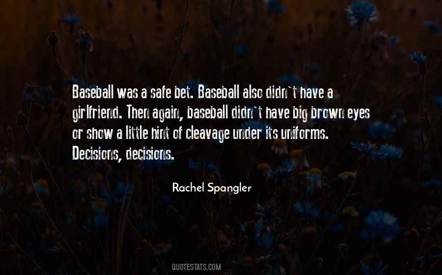 Rachel Spangler Quotes #1624464