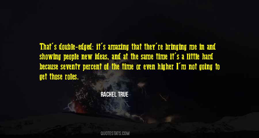 Rachel True Quotes #966110