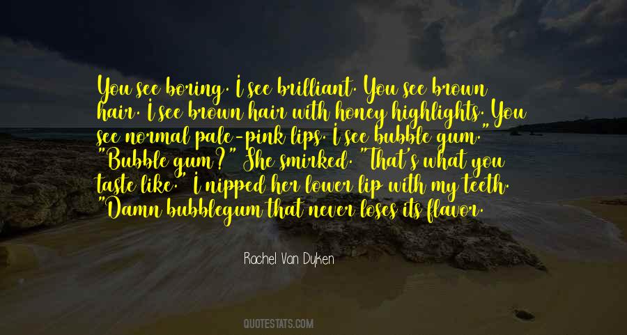 Rachel Van Dyken Quotes #1763521