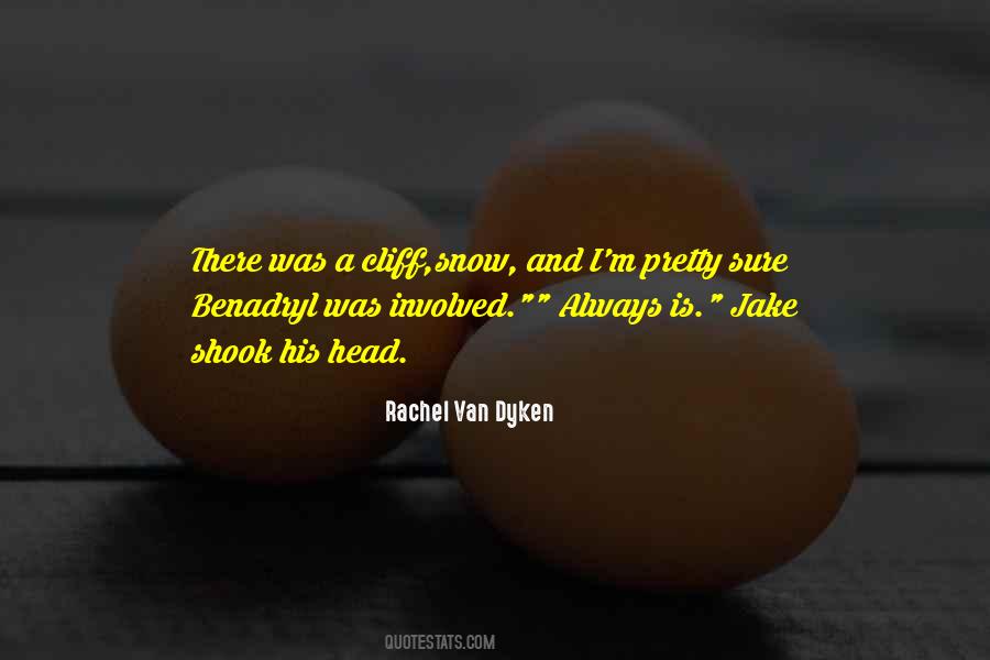 Rachel Van Dyken Quotes #839857