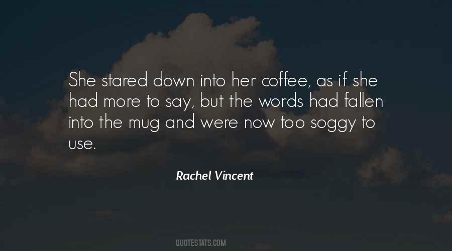 Rachel Vincent Quotes #1342808