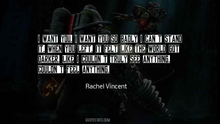 Rachel Vincent Quotes #1734584
