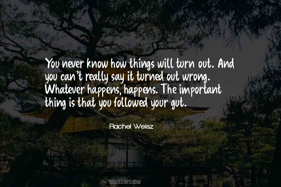 Rachel Weisz Quotes #1033922