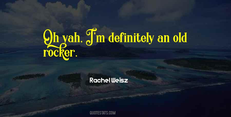 Rachel Weisz Quotes #1224525