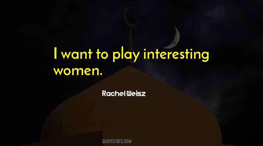 Rachel Weisz Quotes #1364699