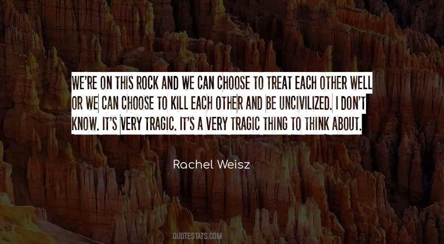 Rachel Weisz Quotes #137164