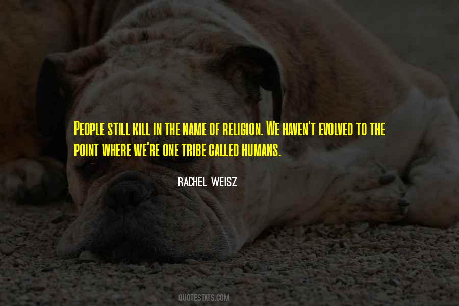 Rachel Weisz Quotes #184761