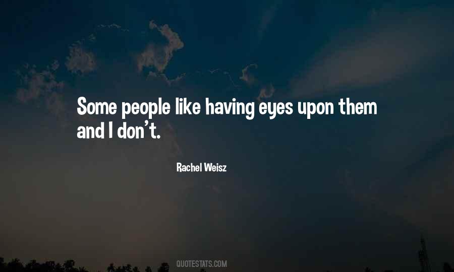 Rachel Weisz Quotes #486964
