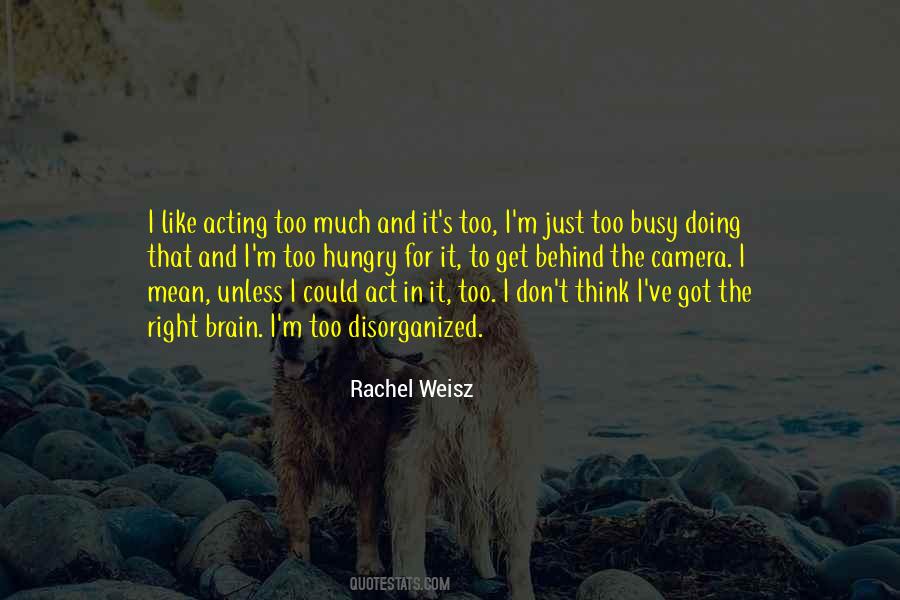 Rachel Weisz Quotes #53401