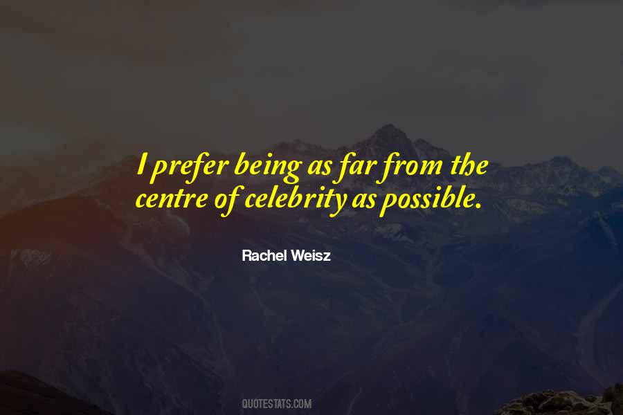 Rachel Weisz Quotes #828703