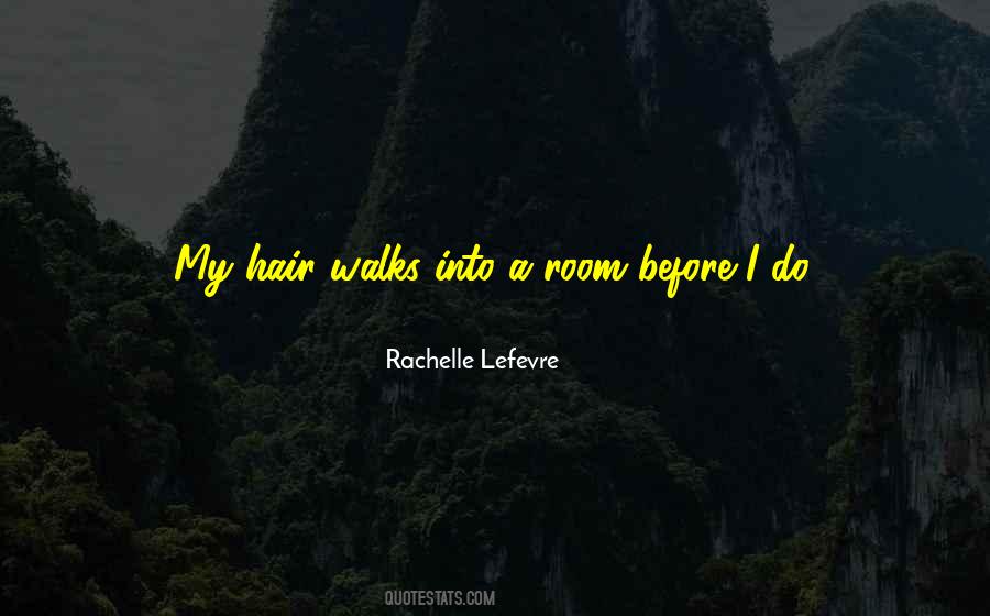 Rachelle Lefevre Quotes #1370364