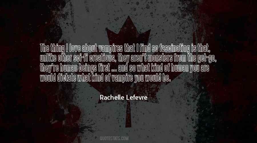 Rachelle Lefevre Quotes #1594371