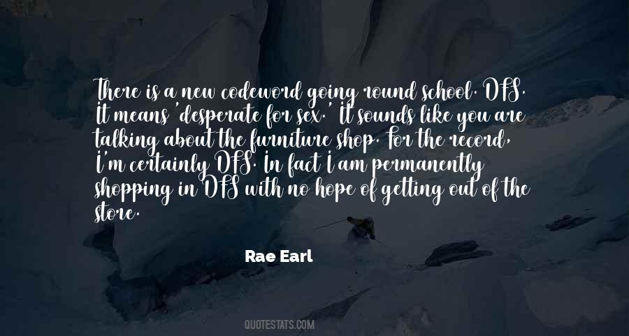 Rae Earl Quotes #510311