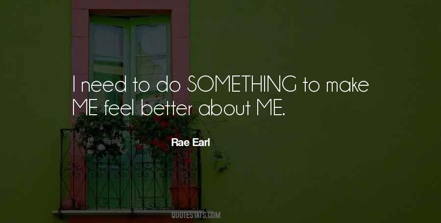Rae Earl Quotes #561761