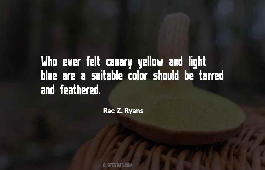 Rae Z. Ryans Quotes #835564