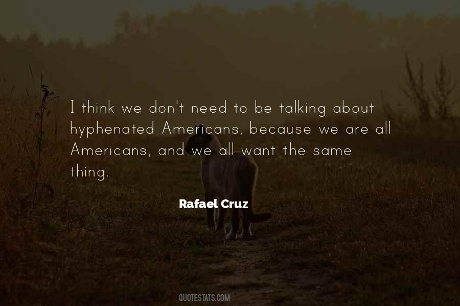Rafael Cruz Quotes #1231768