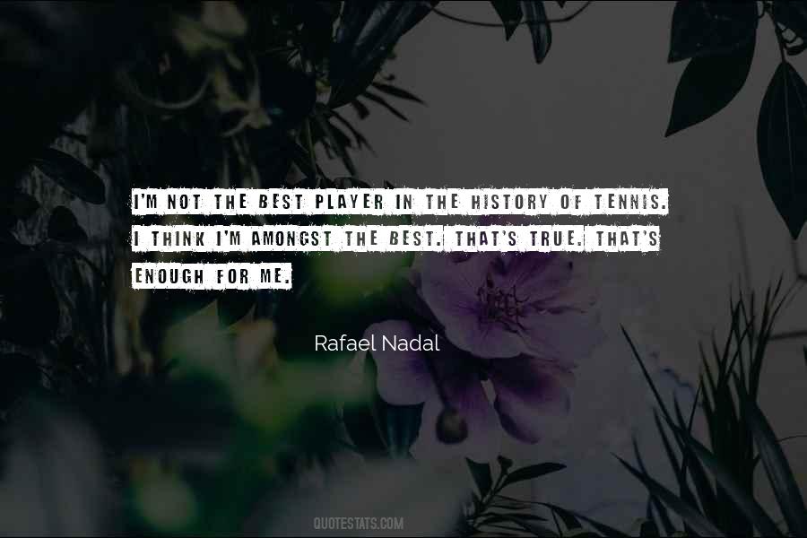 Rafael Nadal Quotes #1018533