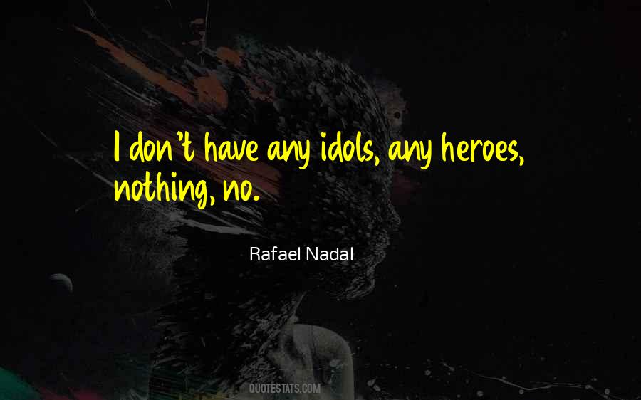 Rafael Nadal Quotes #1146516