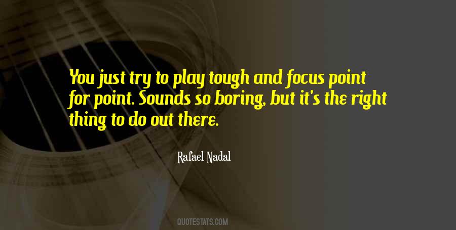 Rafael Nadal Quotes #1601894