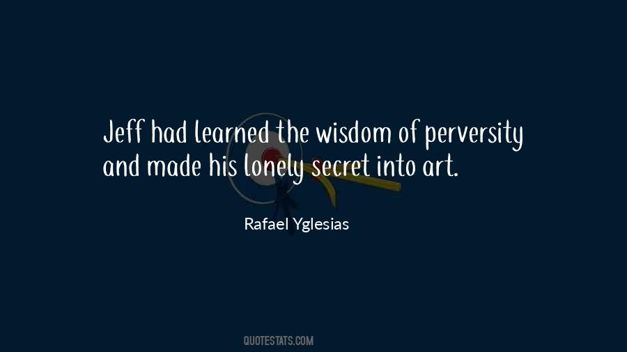 Rafael Yglesias Quotes #1546673