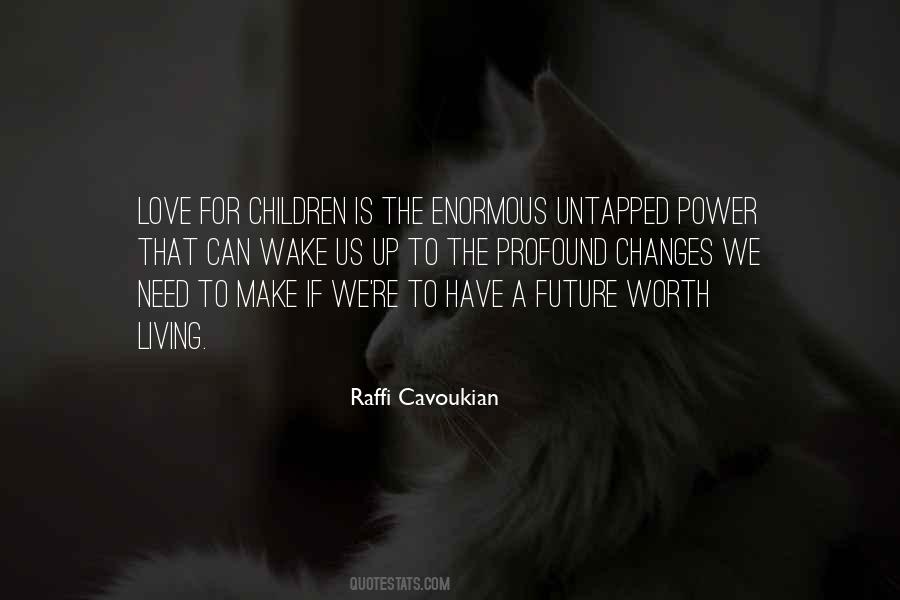 Raffi Cavoukian Quotes #1790628 Raffi Cavoukian Quotes #1790628