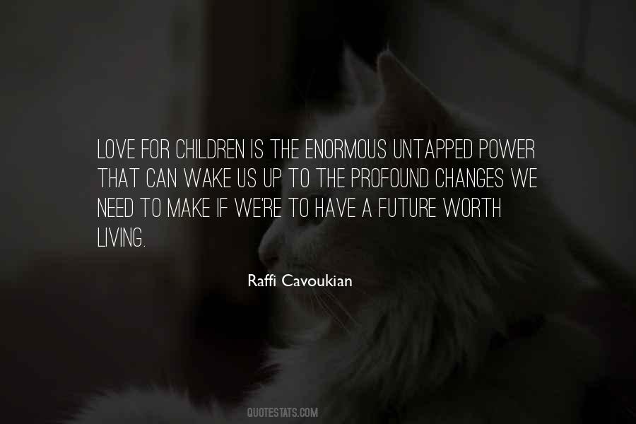 Raffi Cavoukian Quotes #1790628