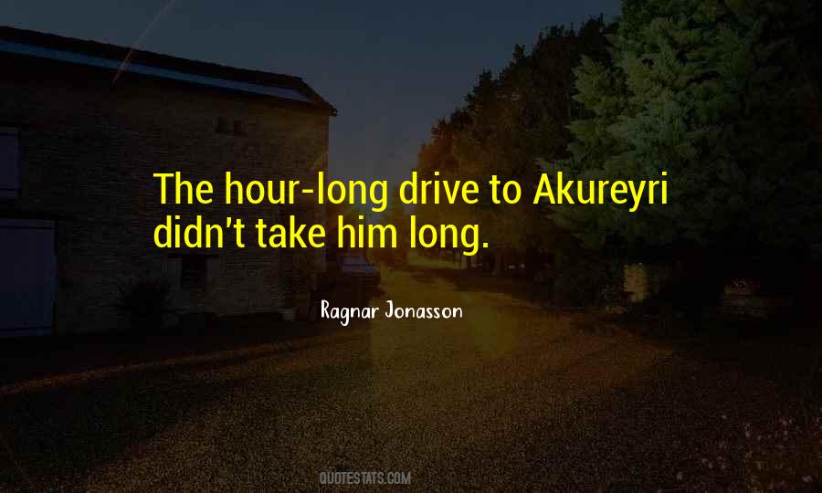 Ragnar Jonasson Quotes #1749728 Ragnar Jonasson Quotes #1749728