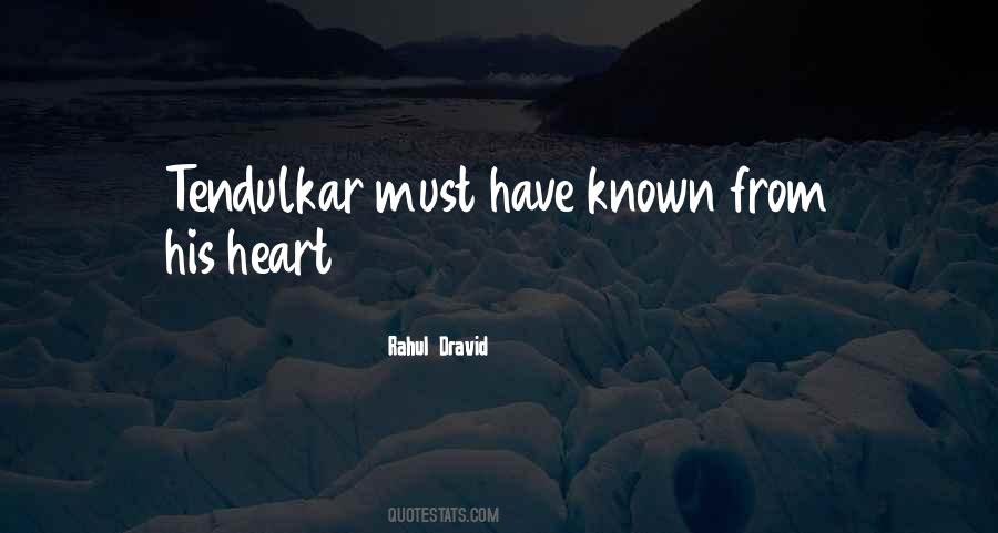 Rahul Dravid Quotes #3190