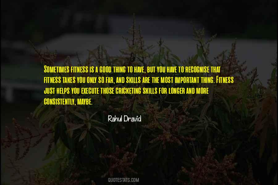 Rahul Dravid Quotes #530737