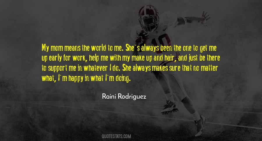 Raini Rodriguez Quotes #678079