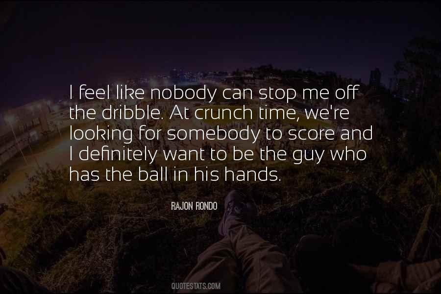 Rajon Rondo Quotes #297851