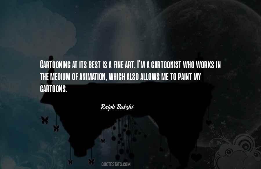 Ralph Bakshi Quotes #49686