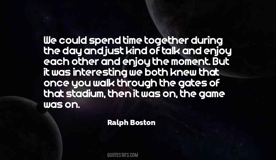 Ralph Boston Quotes #1016456