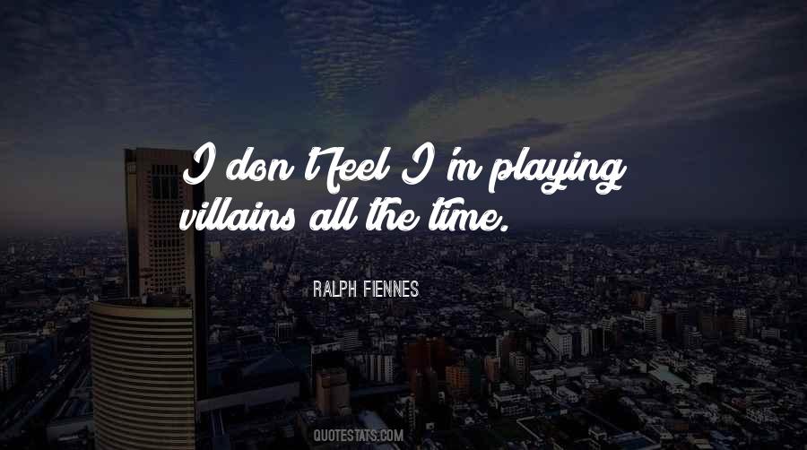Ralph Fiennes Quotes #911304
