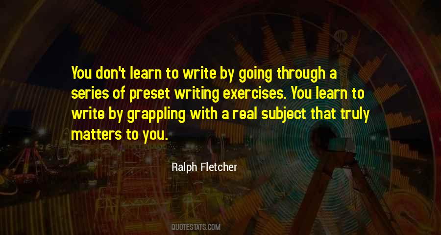 Ralph Fletcher Quotes #17860