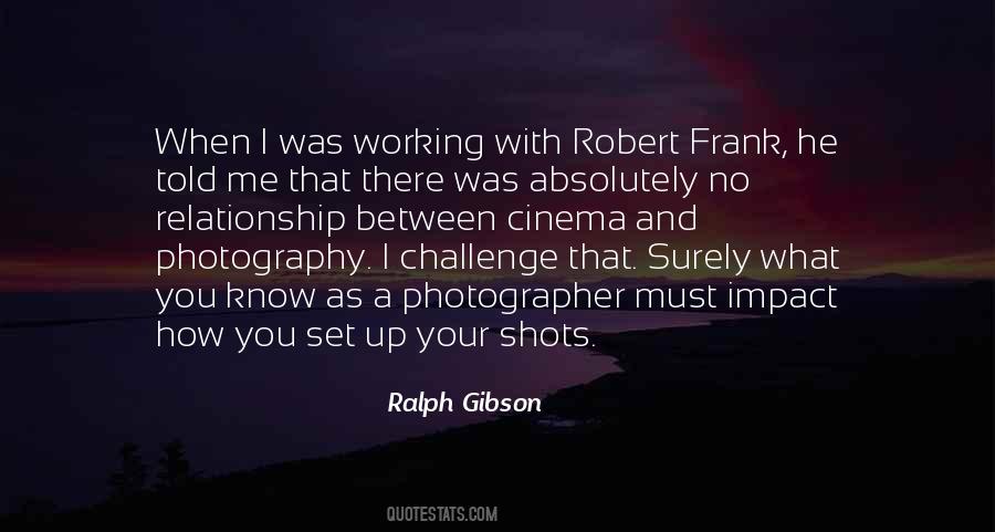 Ralph Gibson Quotes #166097