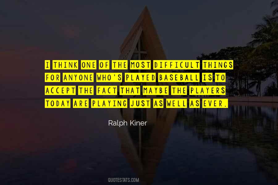 Ralph Kiner Quotes #20556