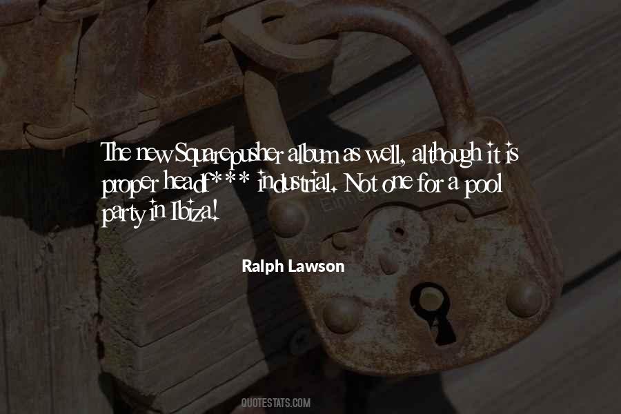 Ralph Lawson Quotes #548868