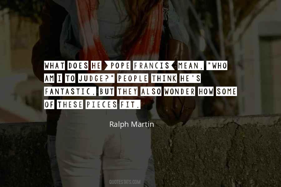 Ralph Martin Quotes #1091095