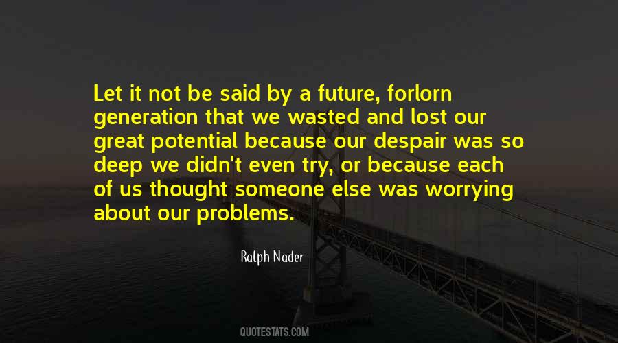 Ralph Nader Quotes #1066380