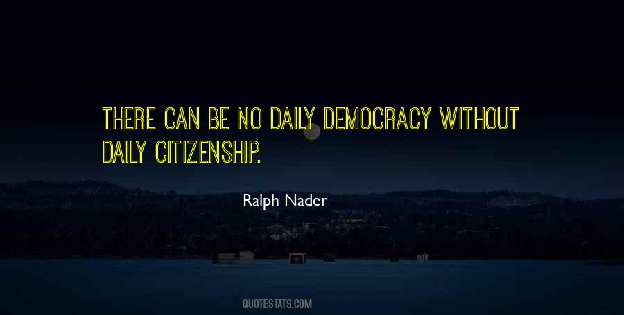 Ralph Nader Quotes #1791462