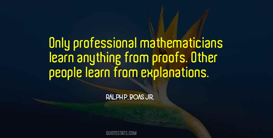 Ralph P. Boas Jr. Quotes #1235626 Ralph P. Boas Jr. Quotes #1235626