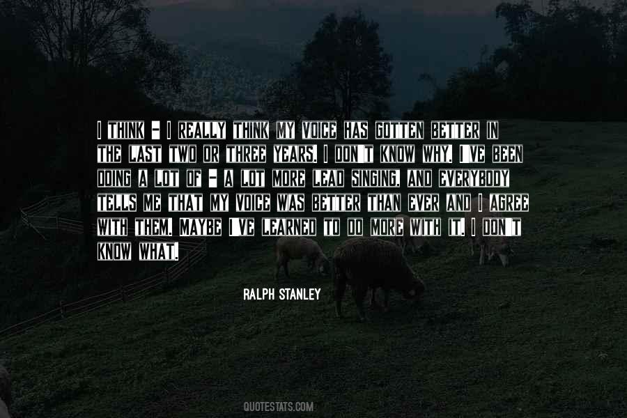 Ralph Stanley Quotes #1813659