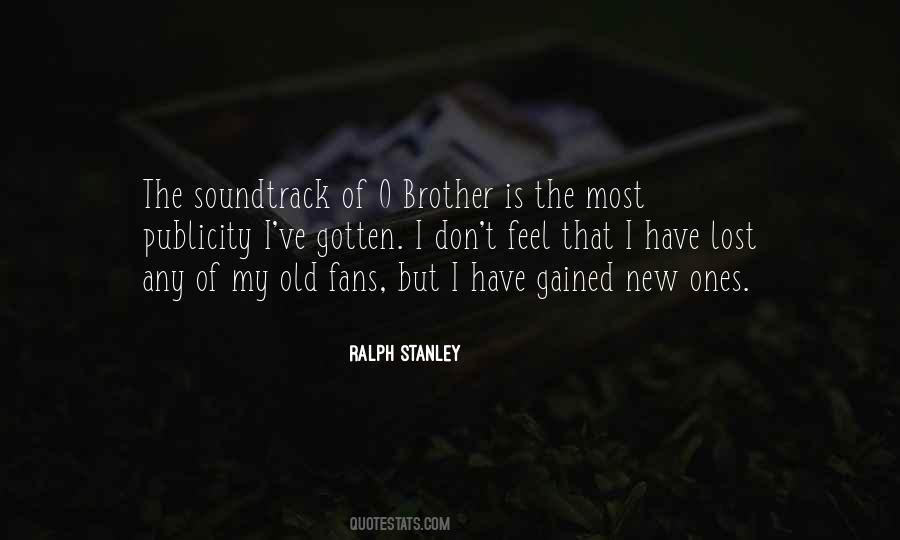 Ralph Stanley Quotes #650967